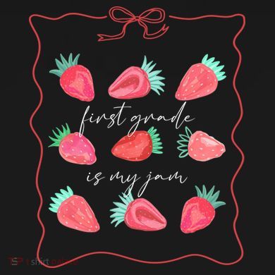 First Grade Is My Jam Strawberry 1st Grade Teacher Sweatshirt