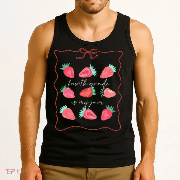 Fourth Grade Is My Jam Strawberry 4th Grade Teacher Tank Top