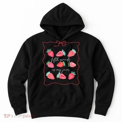 Fifth Grade Is My Jam Strawberry 5th Grade Teacher Hoodie