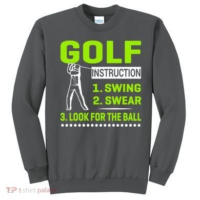 Funny Golf Instructions Sweatshirt