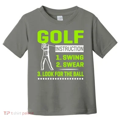 Funny Golf Instructions Toddler T-Shirt