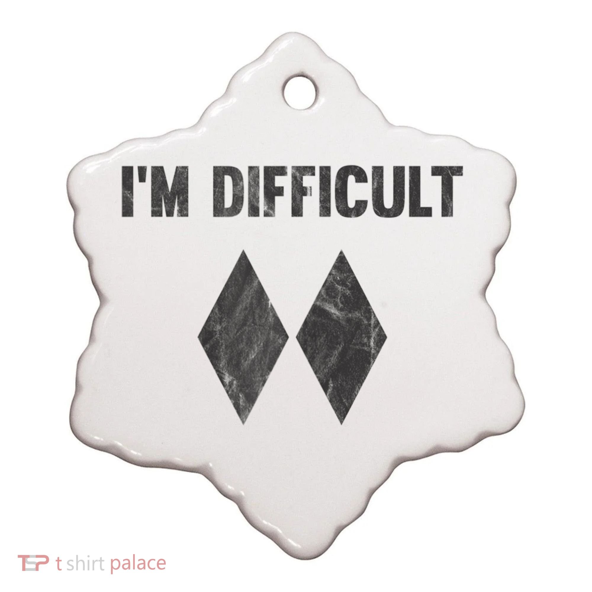 Funny Gift I'm Difficult Double Black Diamond Ski Snowboard Gift Ceramic Ornament