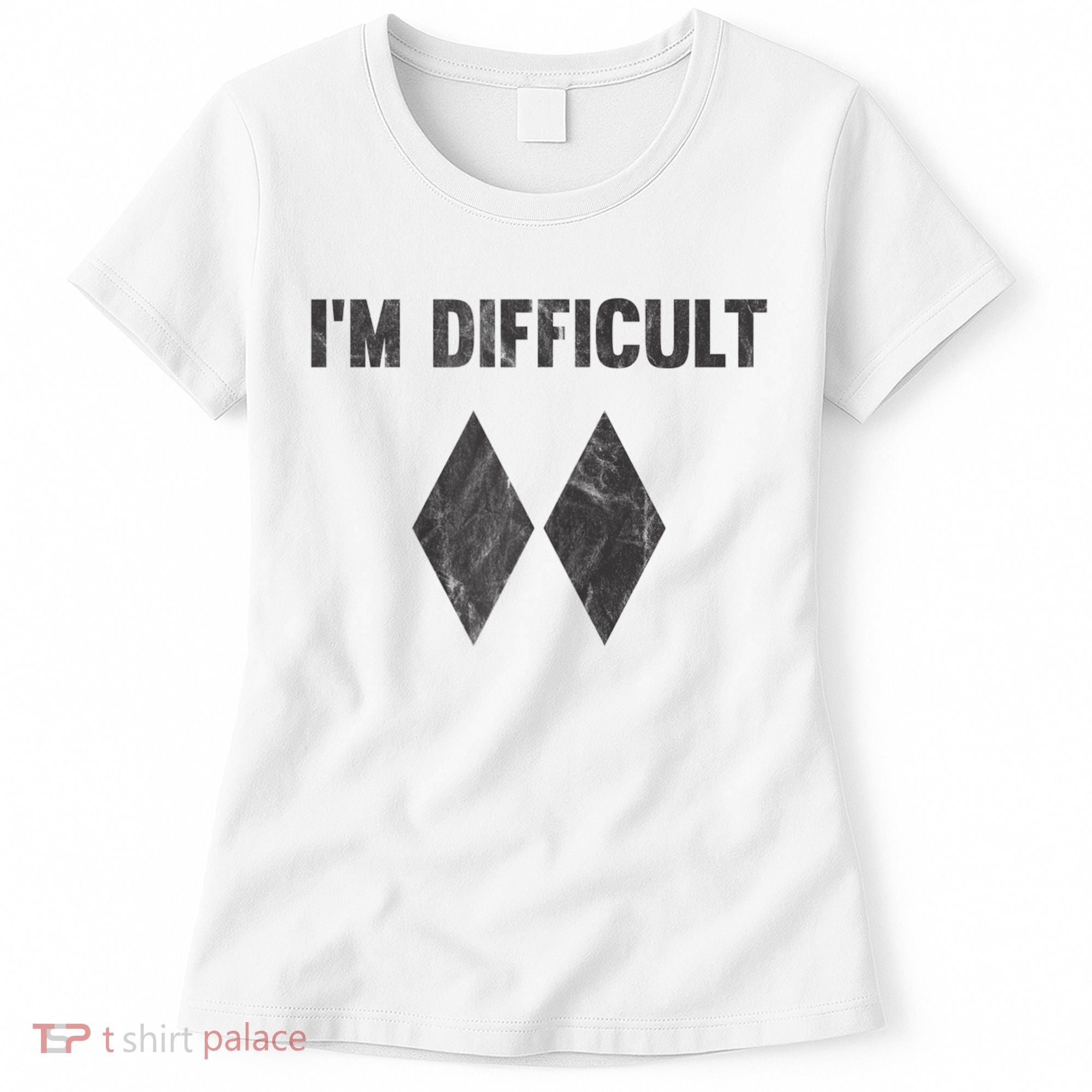 Funny Gift I'm Difficult Double Black Diamond Ski Snowboard Gift Women's T-Shirt