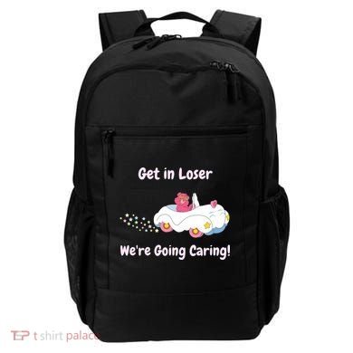 Funny Get In Loser, We're Going Caring Bear Backpack