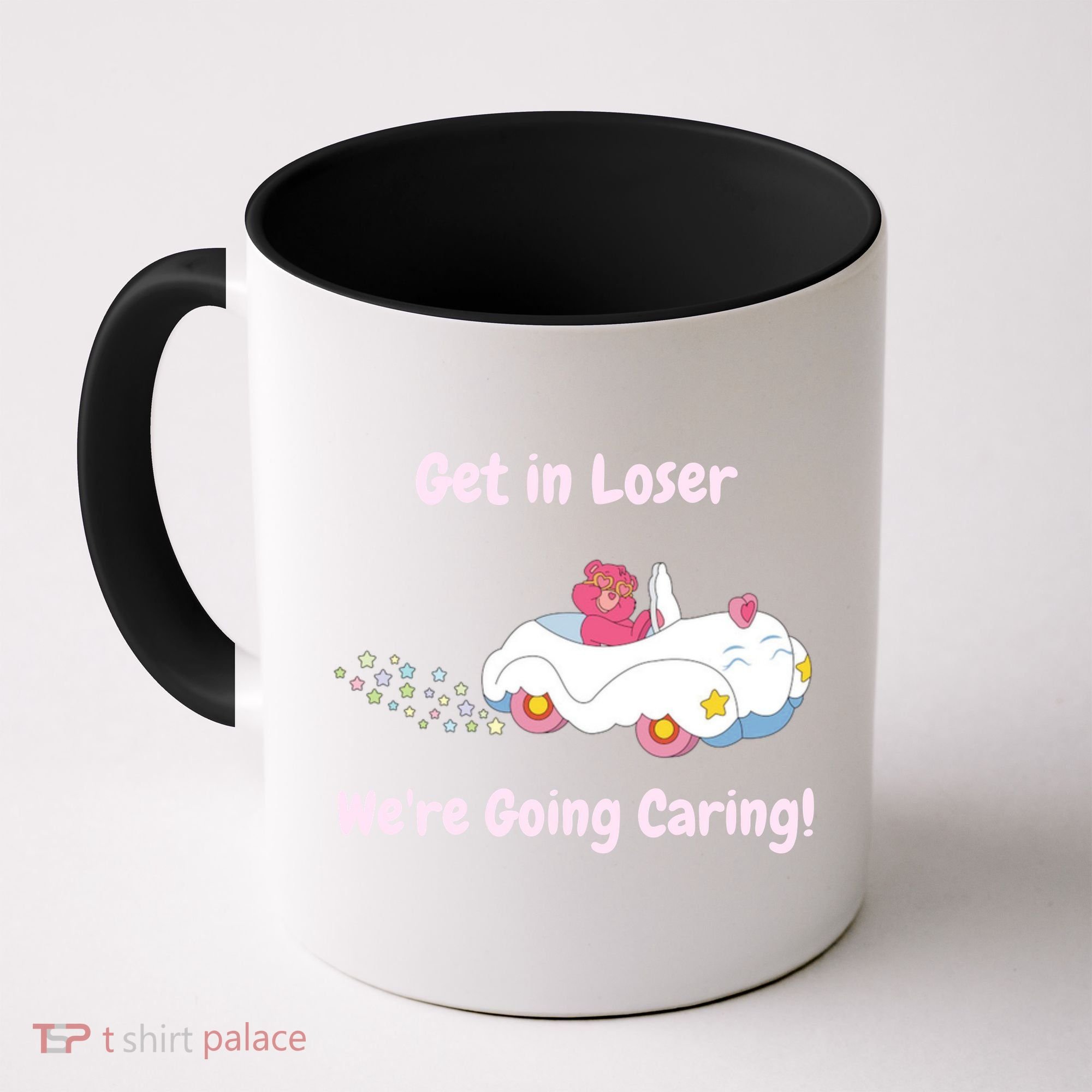 Funny Get In Loser, We're Going Caring Bear Coffee Mug