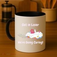 Funny Get In Loser, We're Going Caring Bear Coffee Mug thumb 4