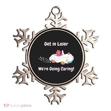 Funny Get In Loser, We're Going Caring Bear Ornament