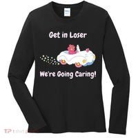 Funny Get In Loser, We're Going Caring Bear Women's Long Sleeve Shirt thumb 0