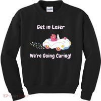 Funny Get In Loser, We're Going Caring Bear Kids Sweatshirt thumb 0