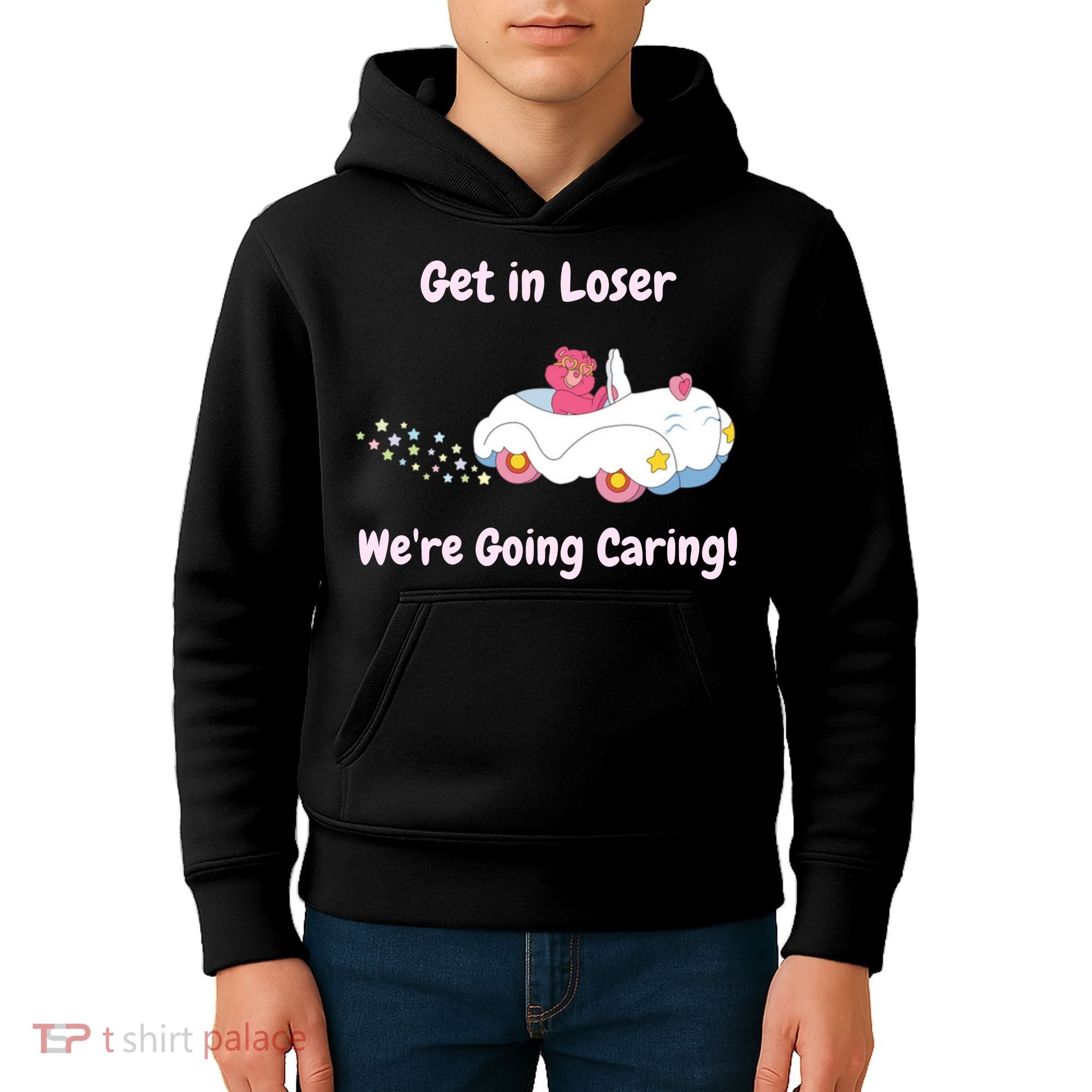 Funny Get In Loser, We're Going Caring Bear Kids Hoodie