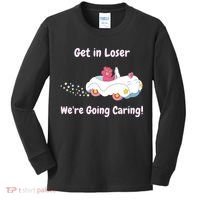Funny Get In Loser, We're Going Caring Bear Kids Long Sleeve Shirt thumb 0