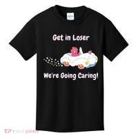 Funny Get In Loser, We're Going Caring Bear Kids T-Shirt thumb 0