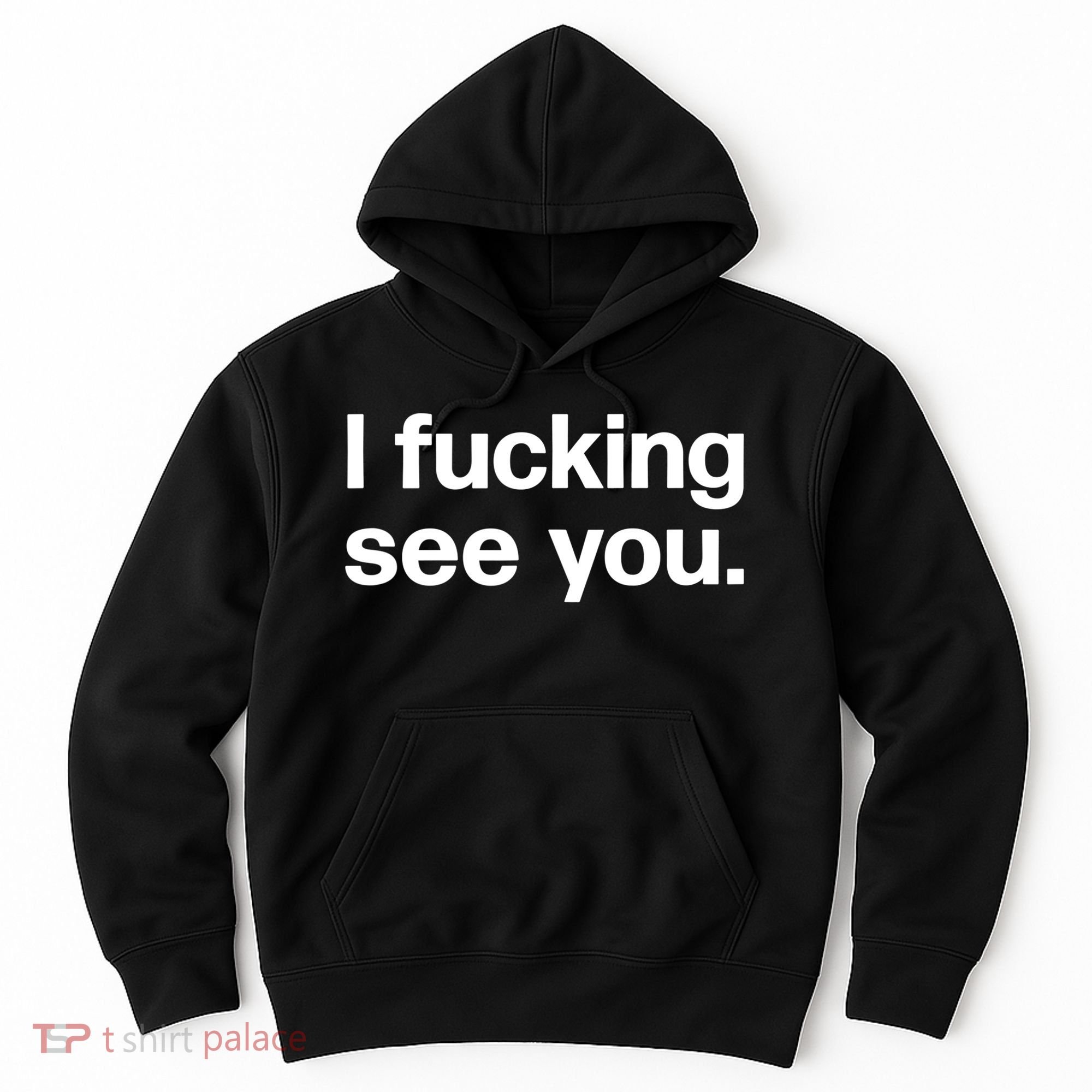 Funny Gift I Fucking See You | Funny Sarcastic Bartender Gift Hoodie