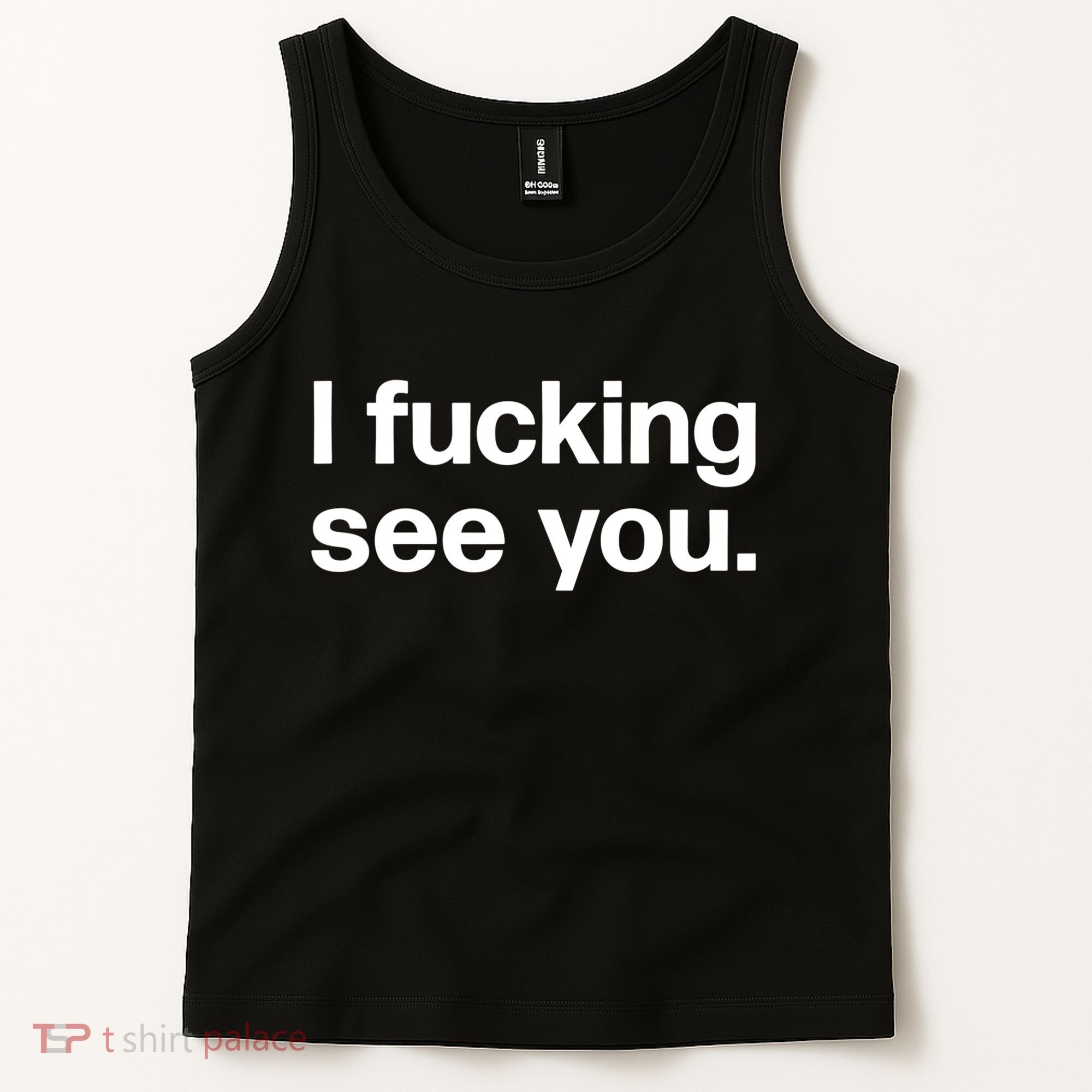 Funny Gift I Fucking See You | Funny Sarcastic Bartender Gift Tank Top