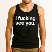 Funny Gift I Fucking See You | Funny Sarcastic Bartender Gift Tank Top thumb 3
