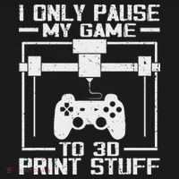 Funny Gamer I Pause My Game To 3d Print Sweatshirt thumb 3