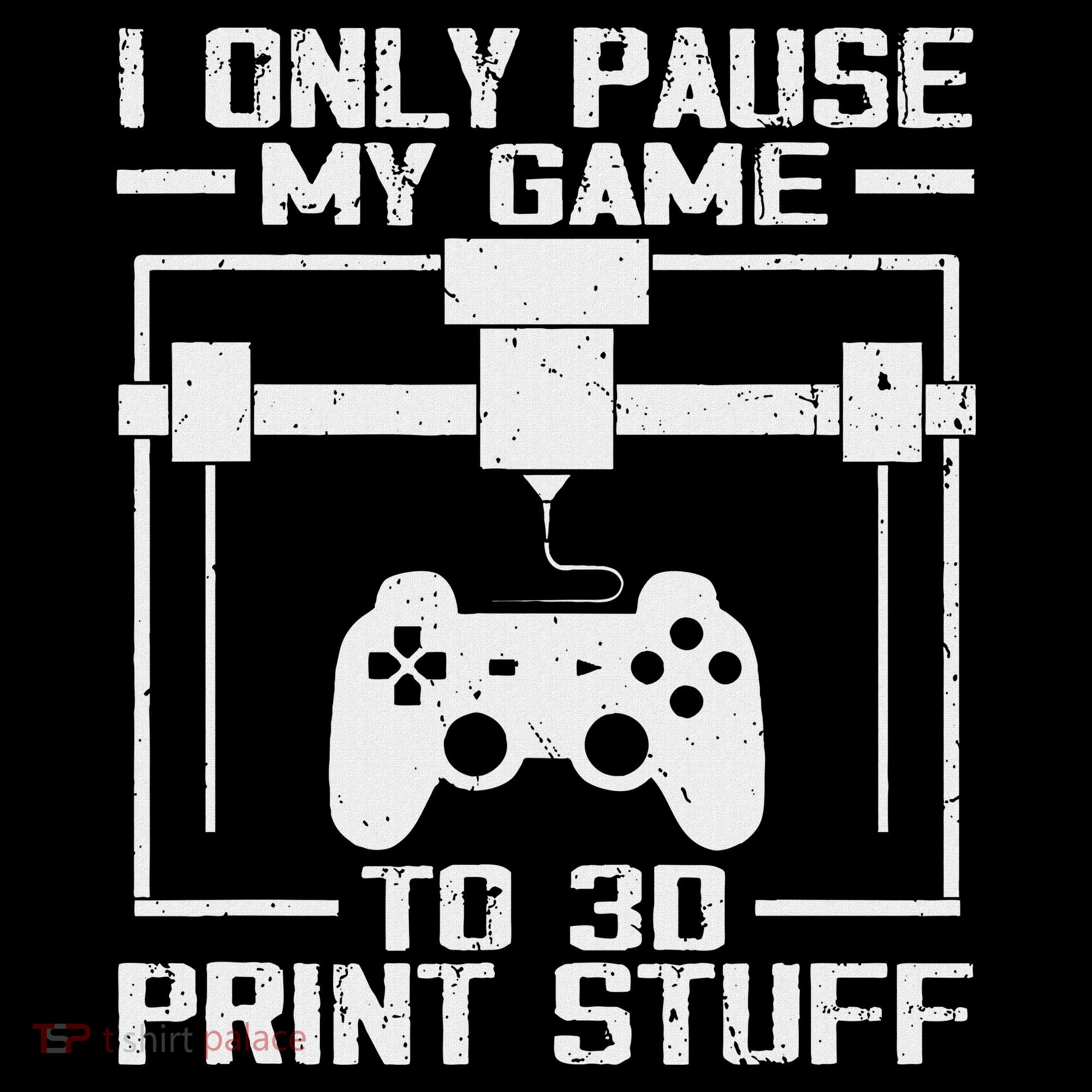 Funny Gamer I Pause My Game To 3d Print Women's Hoodie