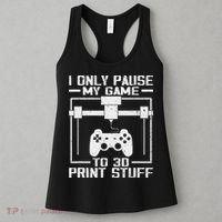 Funny Gamer I Pause My Game To 3d Print Women's Tank Top thumb 3