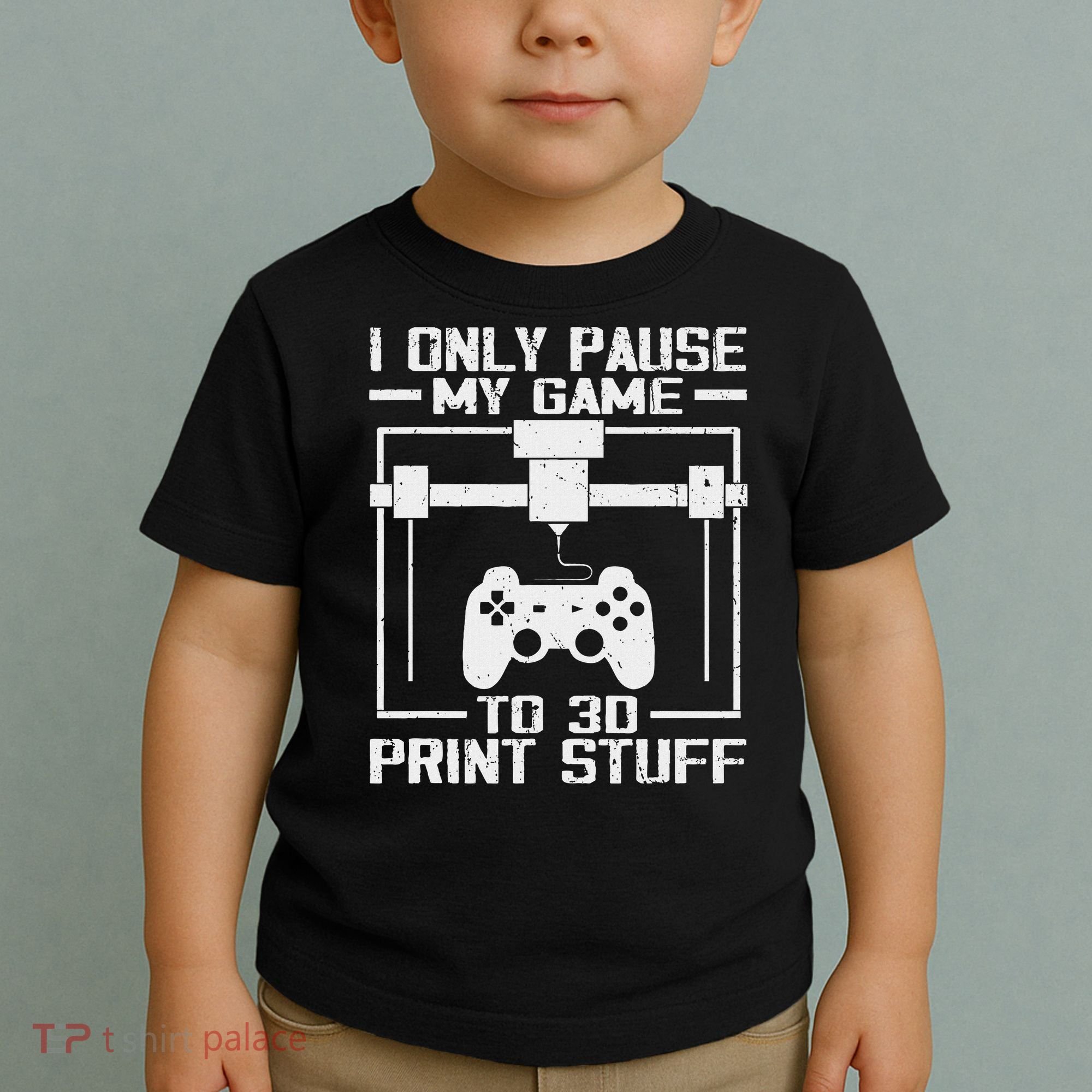 Funny Gamer I Pause My Game To 3d Print Toddler T-Shirt