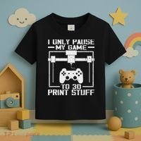 Funny Gamer I Pause My Game To 3d Print Toddler T-Shirt thumb 3