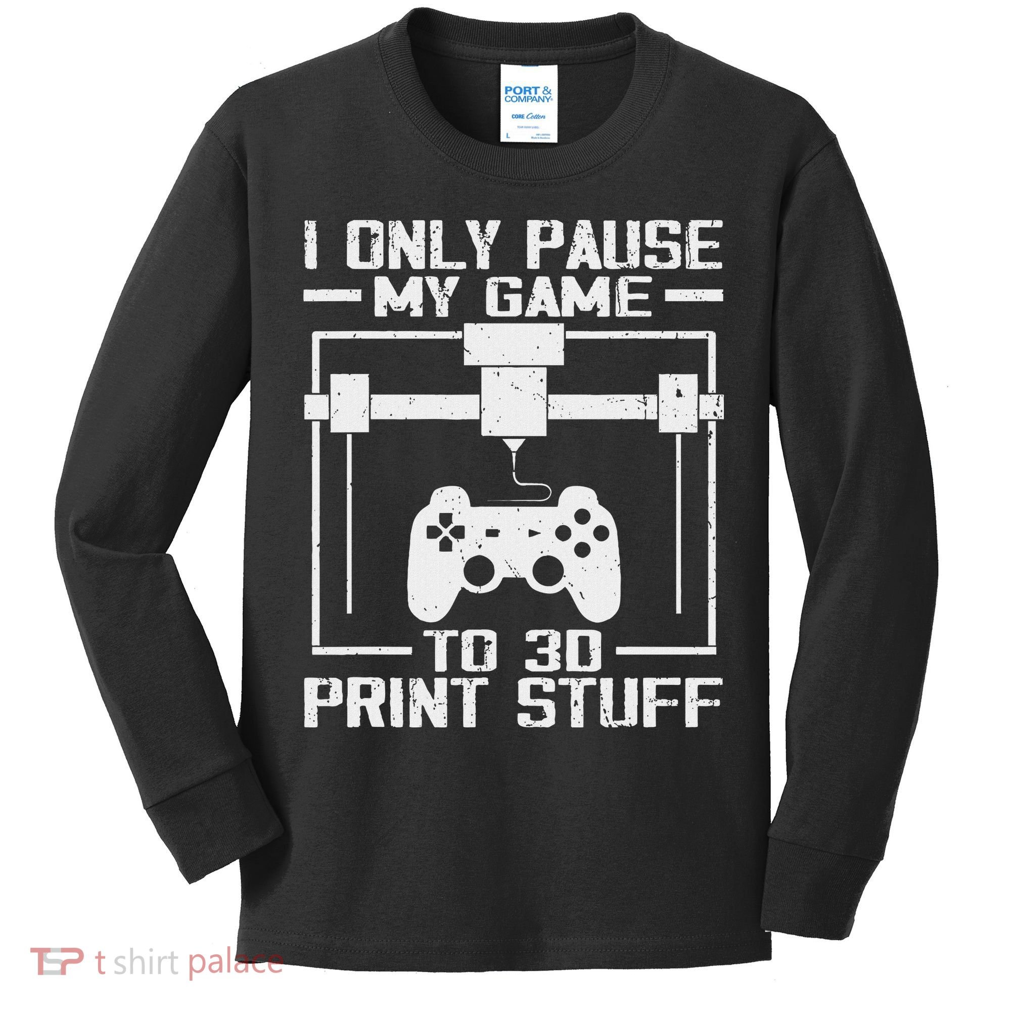 Funny Gamer I Pause My Game To 3d Print Kids Long Sleeve Shirt
