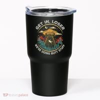 Funny Get In Loser We're Doing Butt Stuff Alien Ufo Tumbler thumb 0