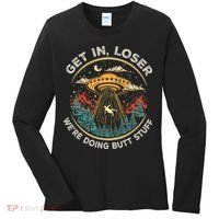 Funny Get In Loser We're Doing Butt Stuff Alien Ufo Women's Long Sleeve Shirt thumb 0