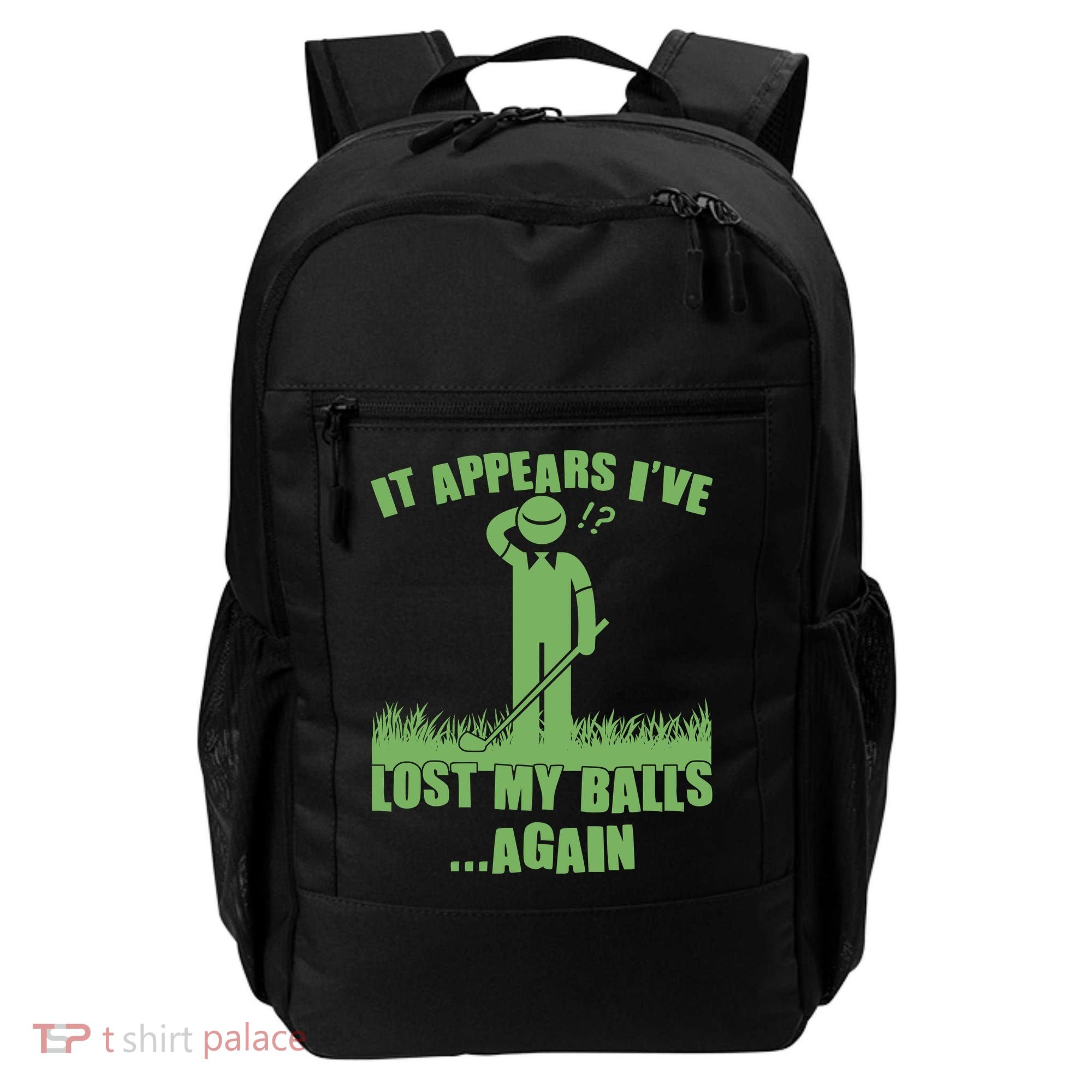 Funny Golf It Appears Ive Lost My Balls Again Backpack