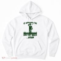 Funny Golf It Appears Ive Lost My Balls Again Hoodie thumb 0