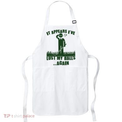 Funny Golf It Appears Ive Lost My Balls Again Apron