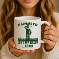 Funny Golf It Appears Ive Lost My Balls Again Coffee Mug thumb 3