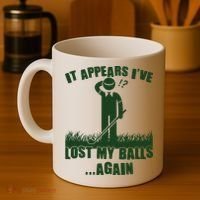 Funny Golf It Appears Ive Lost My Balls Again Coffee Mug thumb 4