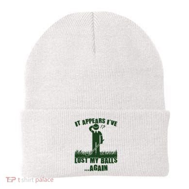 Funny Golf It Appears Ive Lost My Balls Again Beanie