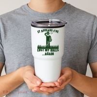 Funny Golf It Appears Ive Lost My Balls Again Tumbler thumb 2