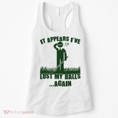 Funny Golf It Appears Ive Lost My Balls Again Women's Tank Top