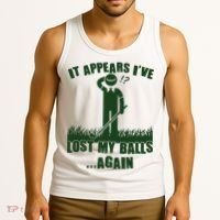 Funny Golf It Appears Ive Lost My Balls Again Tank Top thumb 3
