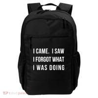Funny Gift I Came I Saw I Forgot What I Was Doing Sarcastic Gift Backpack thumb 0