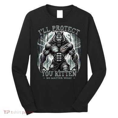 Funny Graphic ILl Protect You Kitten Alpha Wolf Long Sleeve Shirt