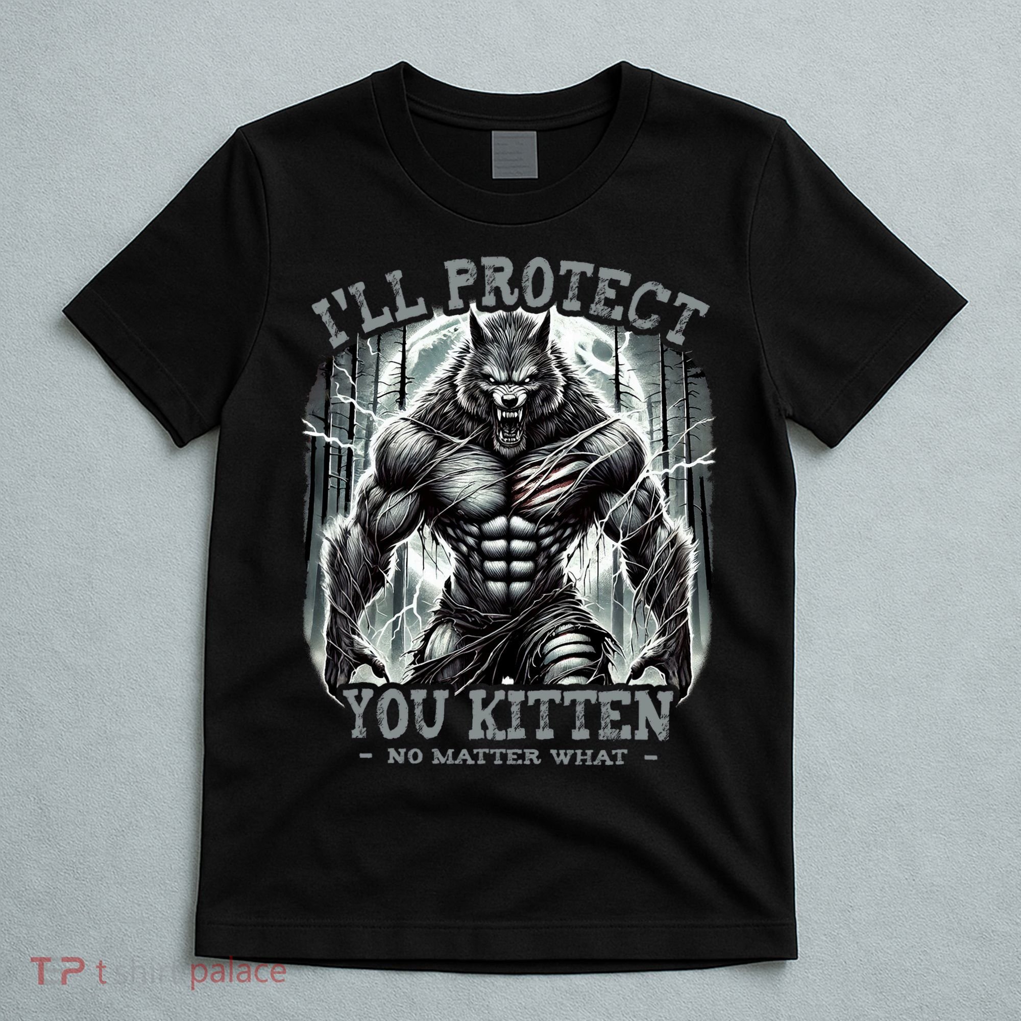 Funny Graphic ILl Protect You Kitten Alpha Wolf T-Shirt