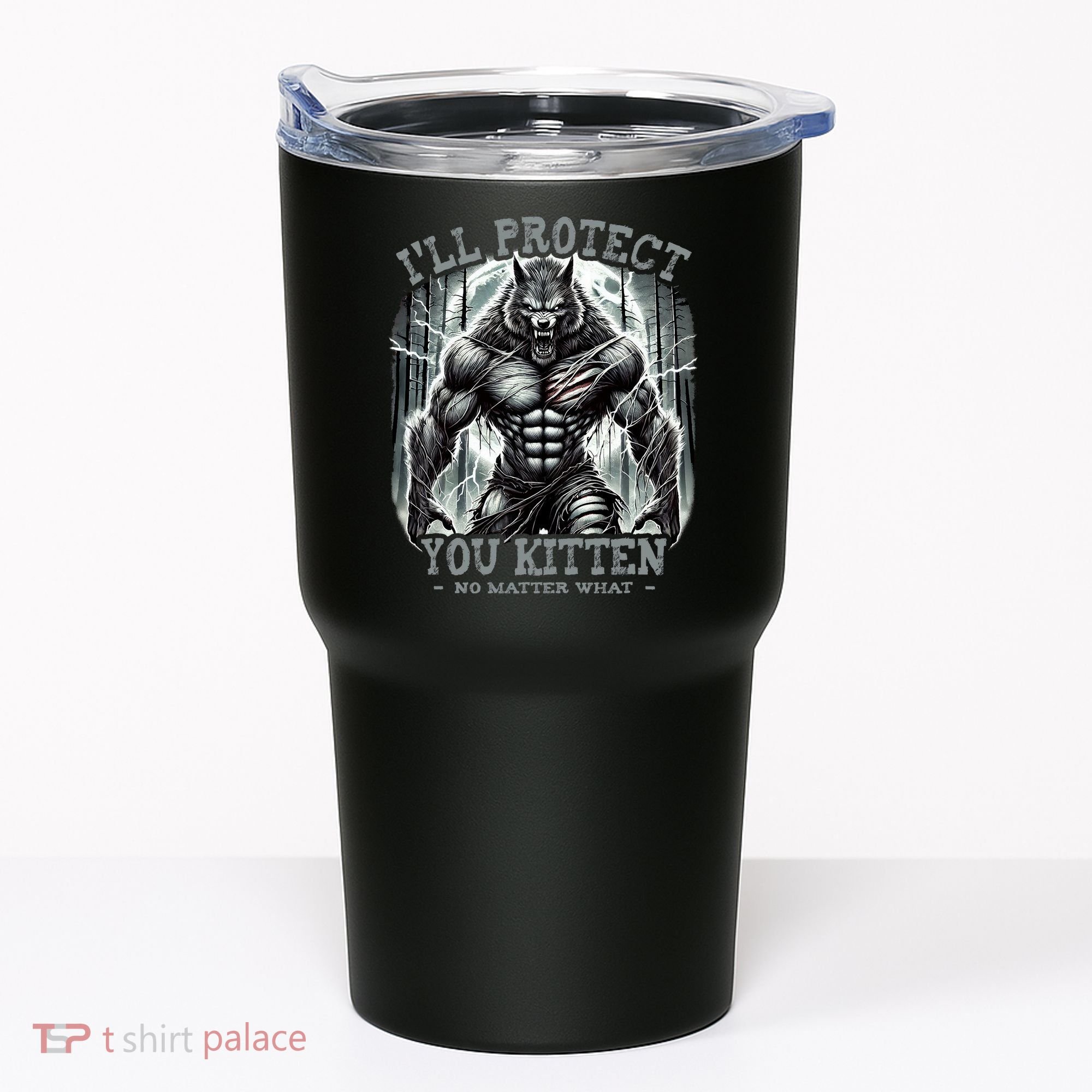 Funny Graphic ILl Protect You Kitten Alpha Wolf Tumbler
