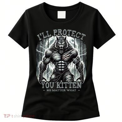 Funny Graphic ILl Protect You Kitten Alpha Wolf Women's T-Shirt