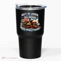 Funny Get In Loser We're Crossing The Delaware Tumbler thumb 0