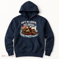 Funny Get In Loser We're Crossing The Delaware Hoodie thumb 0