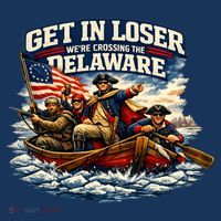 Funny Get In Loser We're Crossing The Delaware T-Shirt thumb 7