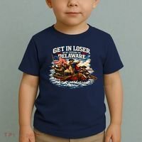 Funny Get In Loser We're Crossing The Delaware Toddler T-Shirt thumb 2