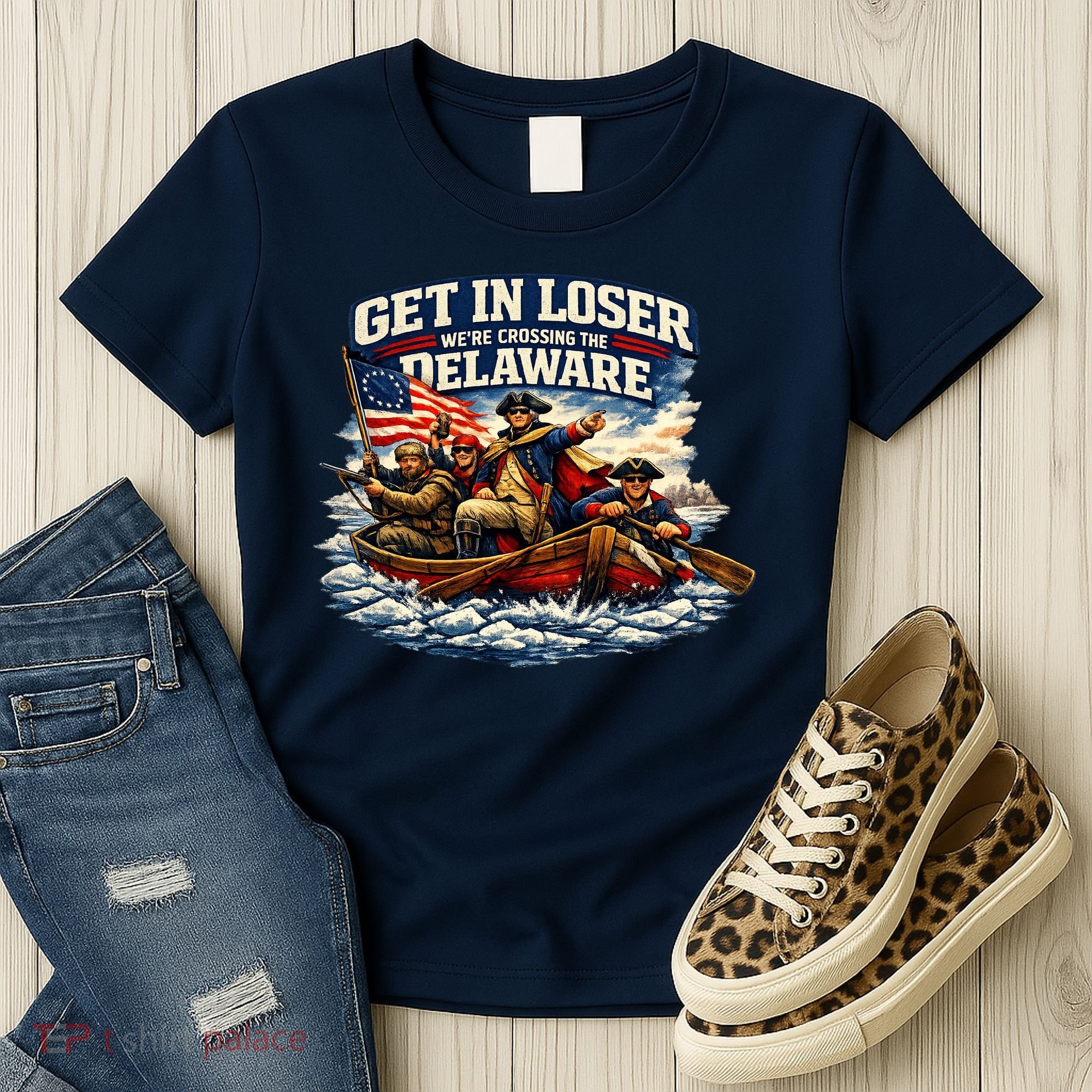 Funny Get In Loser We're Crossing The Delaware Women's T-Shirt