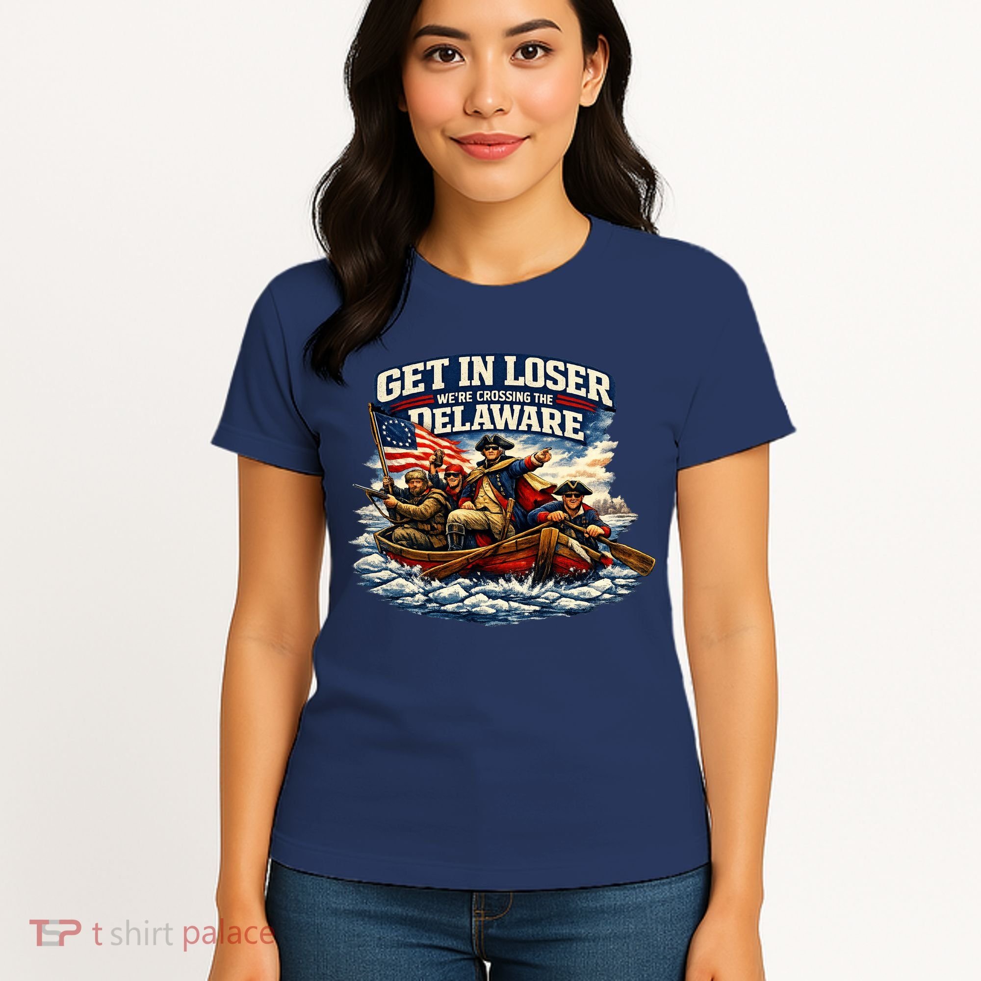Funny Get In Loser We're Crossing The Delaware Women's T-Shirt