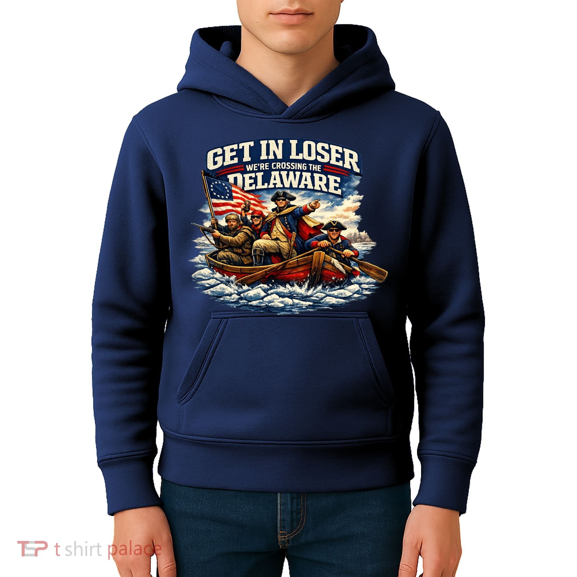 Funny Get In Loser We're Crossing The Delaware Kids Hoodie
