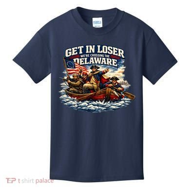 Funny Get In Loser We're Crossing The Delaware Kids T-Shirt