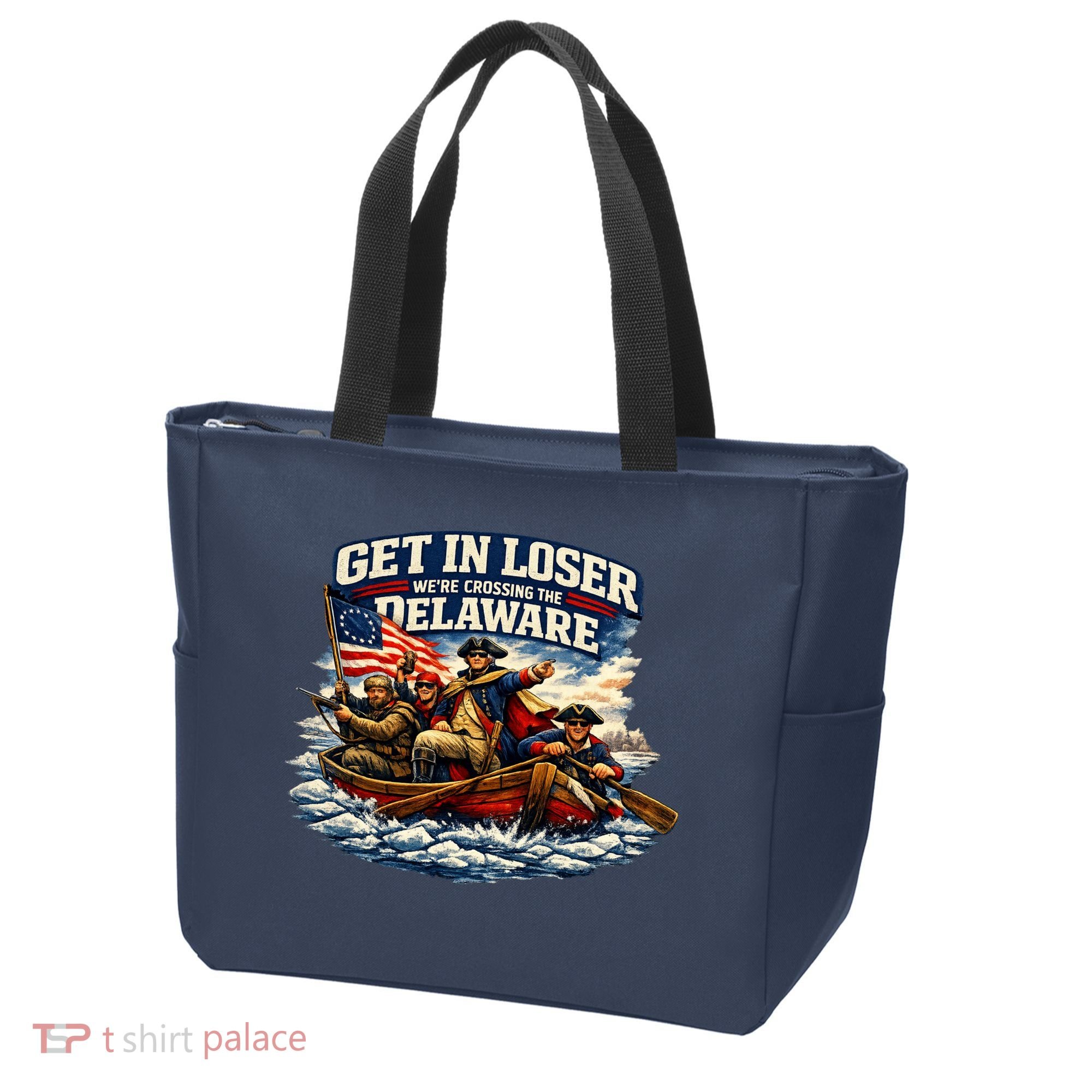 Funny Get In Loser We're Crossing The Delaware Tote Bag